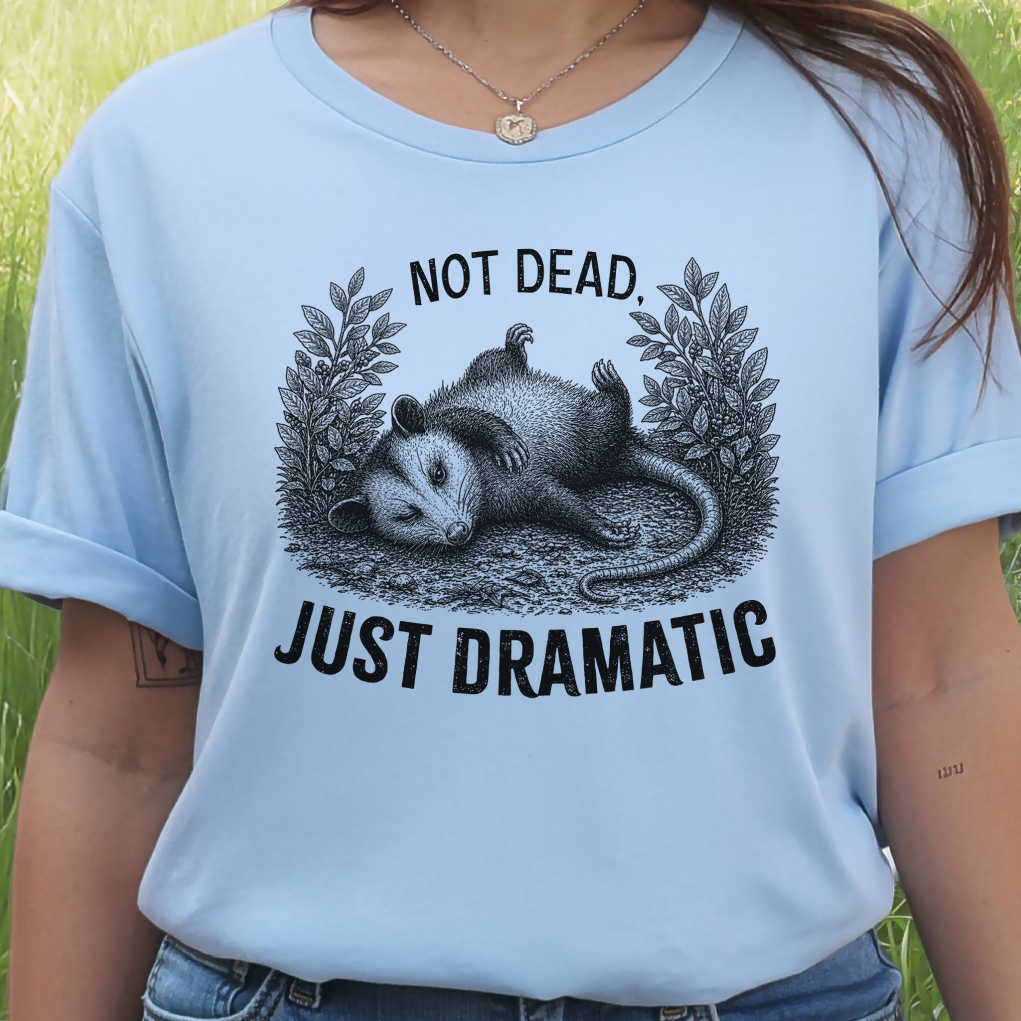 Not Dead Just Dramatic Funny Opossum Meme Anxiety Humor T-Shirt