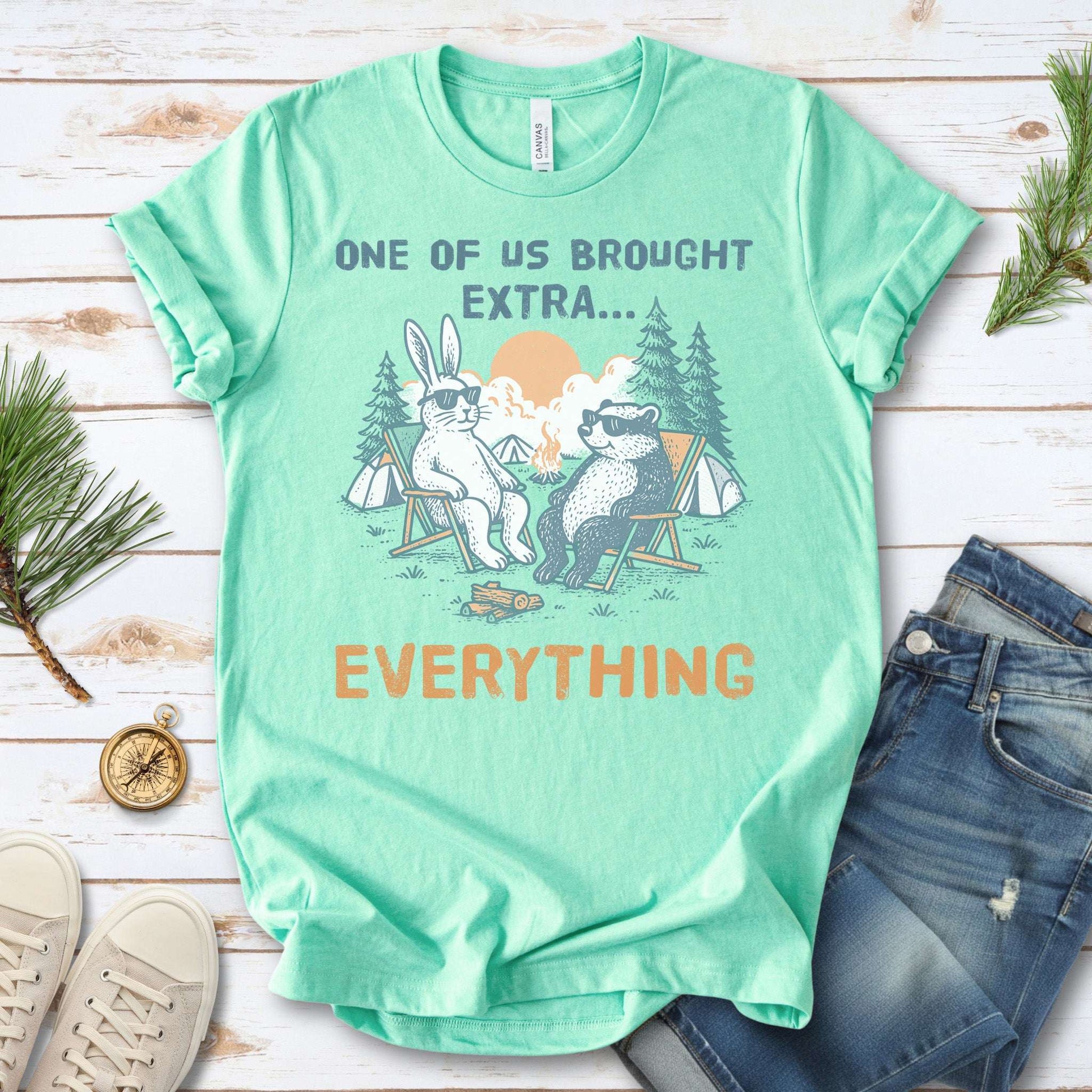 One of Us Brought Extra… Everything Camping T-Shirt