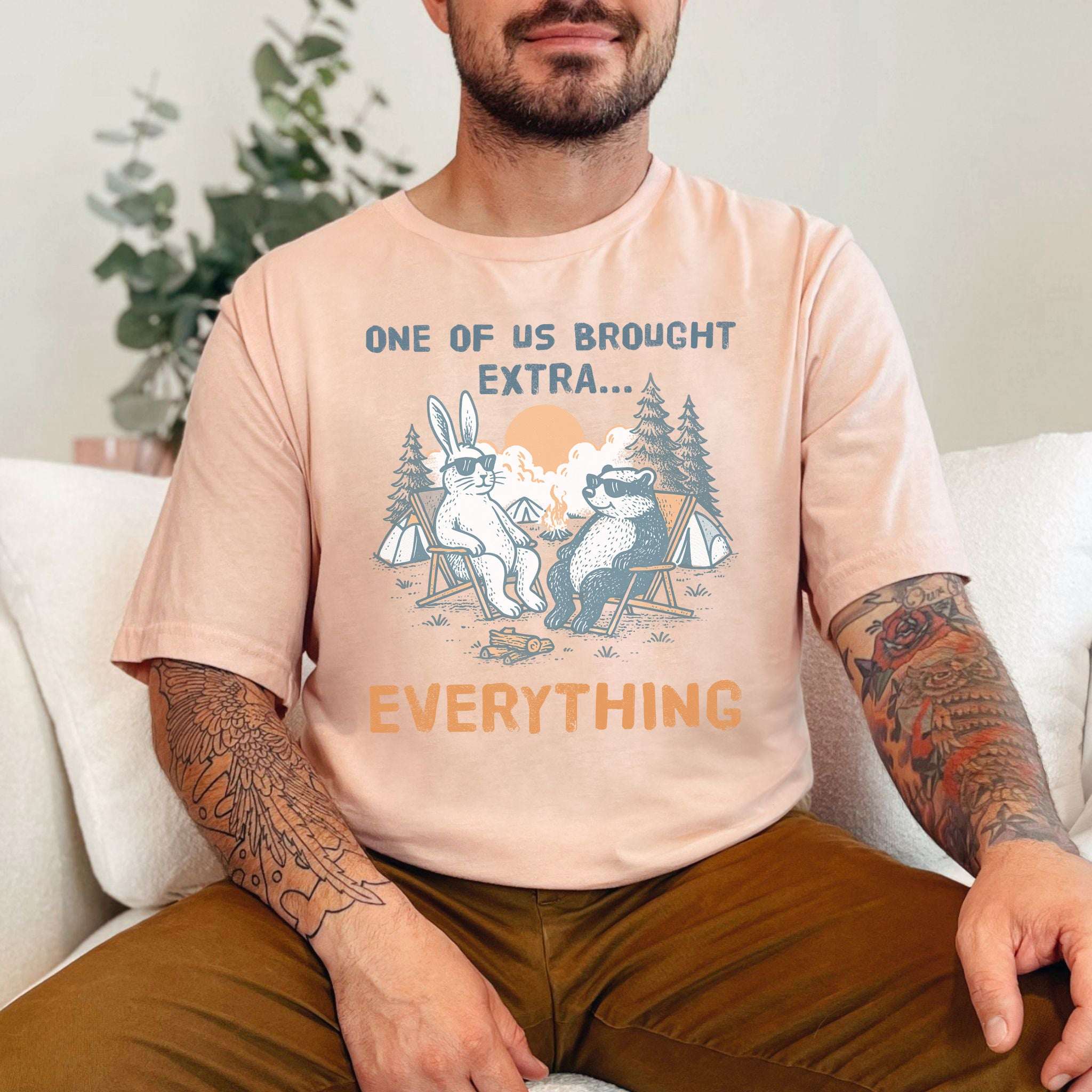 One of Us Brought Extra… Everything Camping T-Shirt