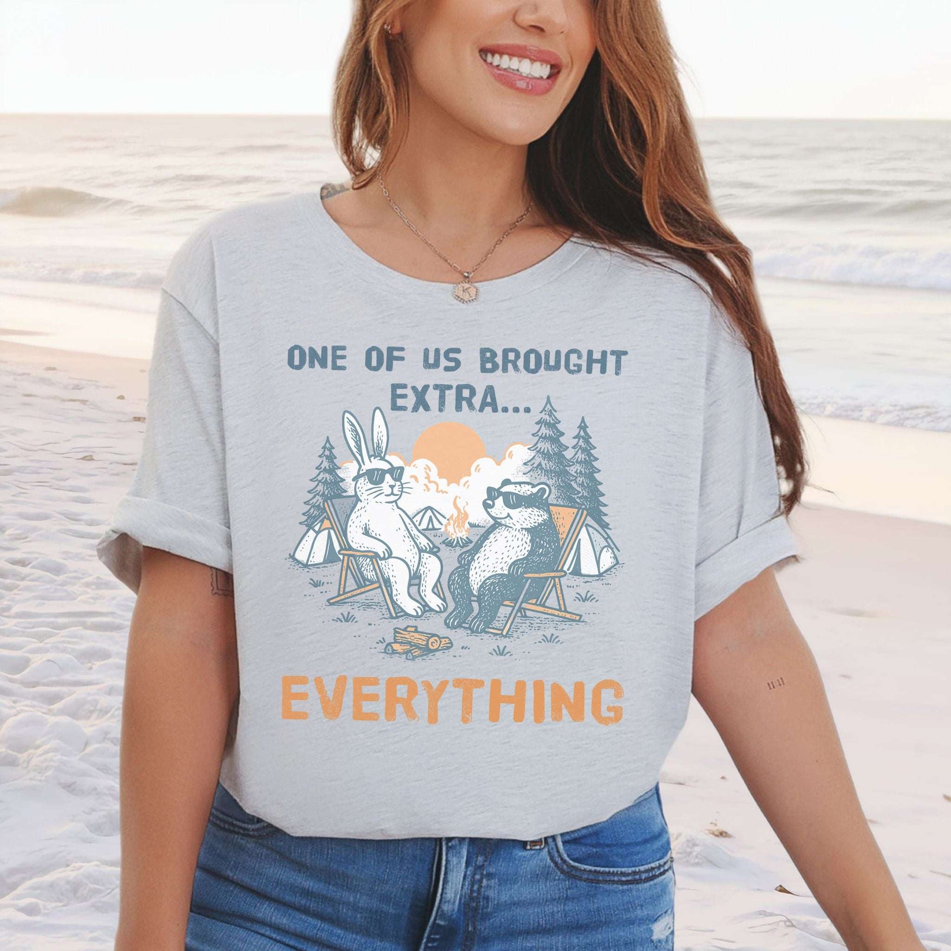 One of Us Brought Extra… Everything Camping T-Shirt
