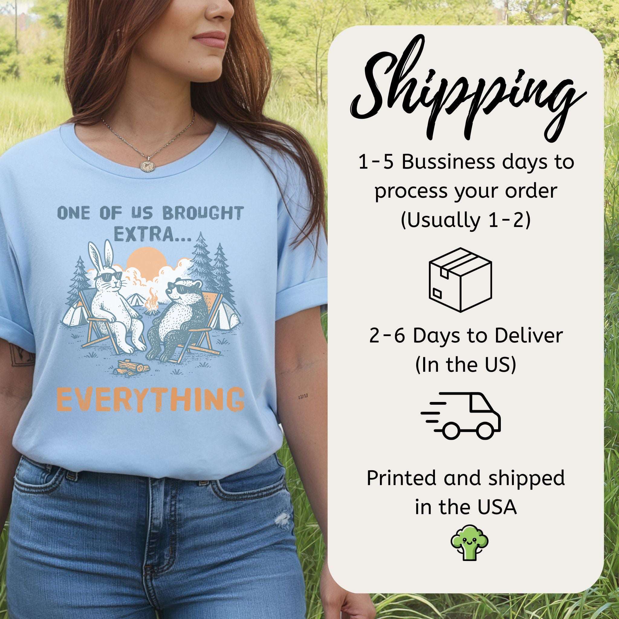 One of Us Brought Extra… Everything Camping T-Shirt