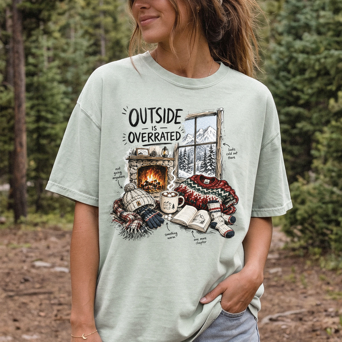 Outside Is Overrated Comfort Colors Shirt – Cozy Winter Cabin Tee