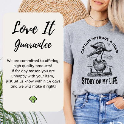 Pelican Pirate Captain Without a Crew T-Shirt