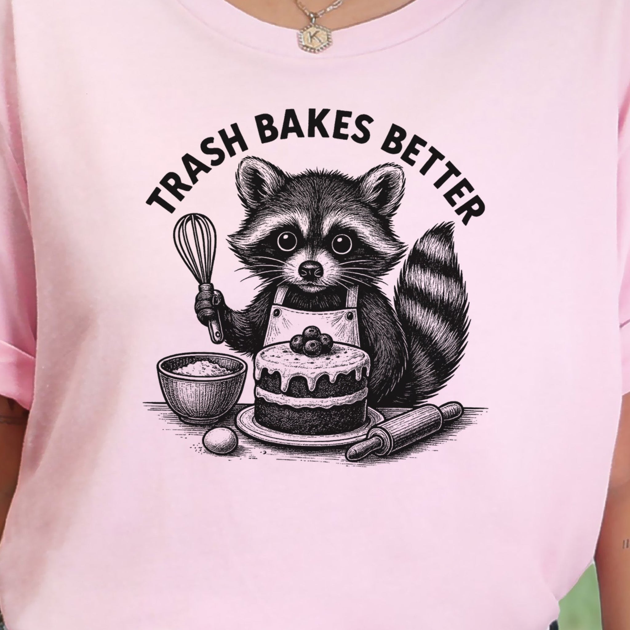Raccoon Trash Bakes Better Cute T-Shirt