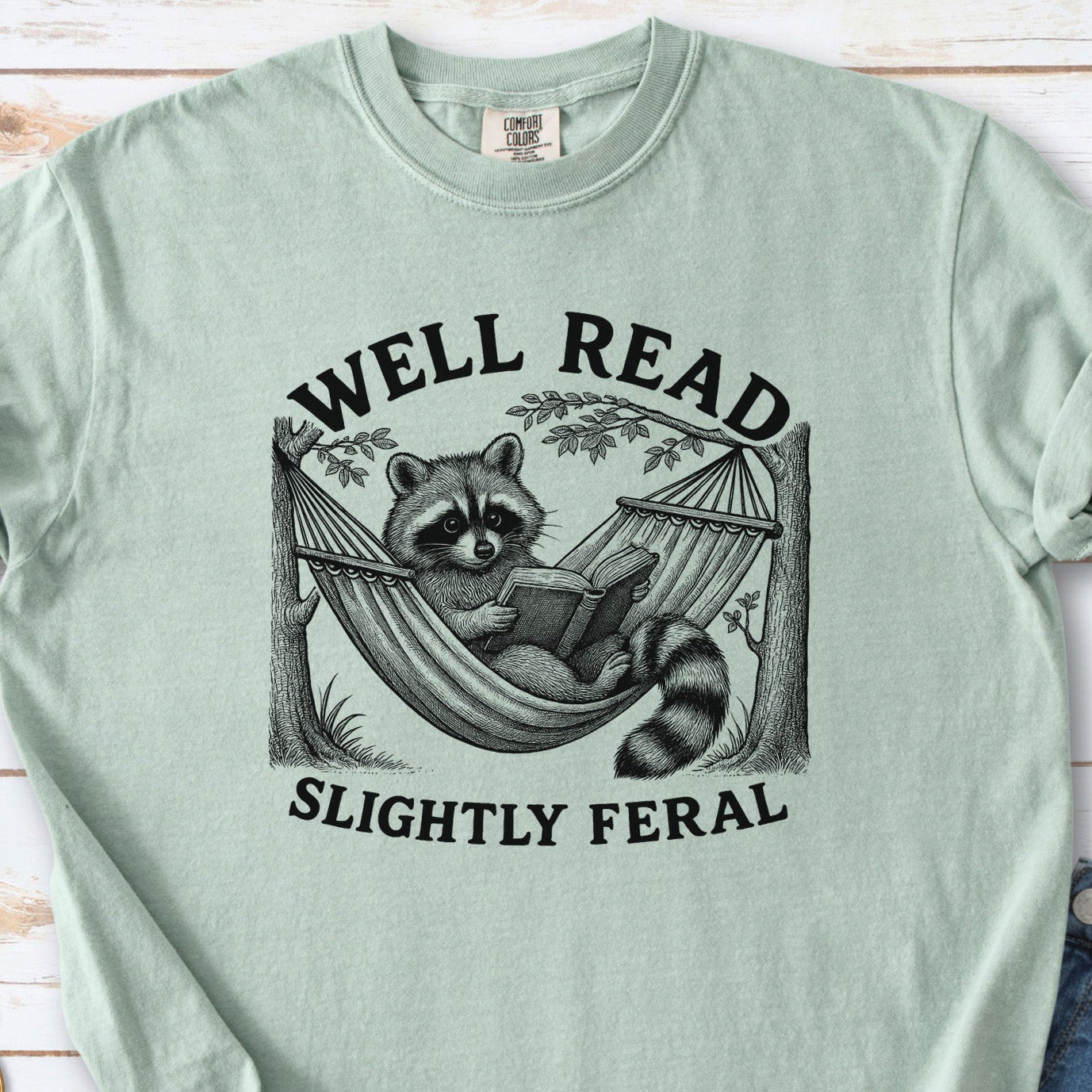 Well Read Slightly Feral Raccoon Comfort Colors Shirt