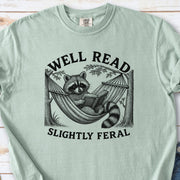 Well Read Slightly Feral Raccoon Comfort Colors Shirt