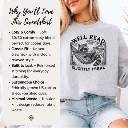Well Read, Slightly Feral Raccoon Sweatshirt – Funny Book Lover & Trash Panda Gift