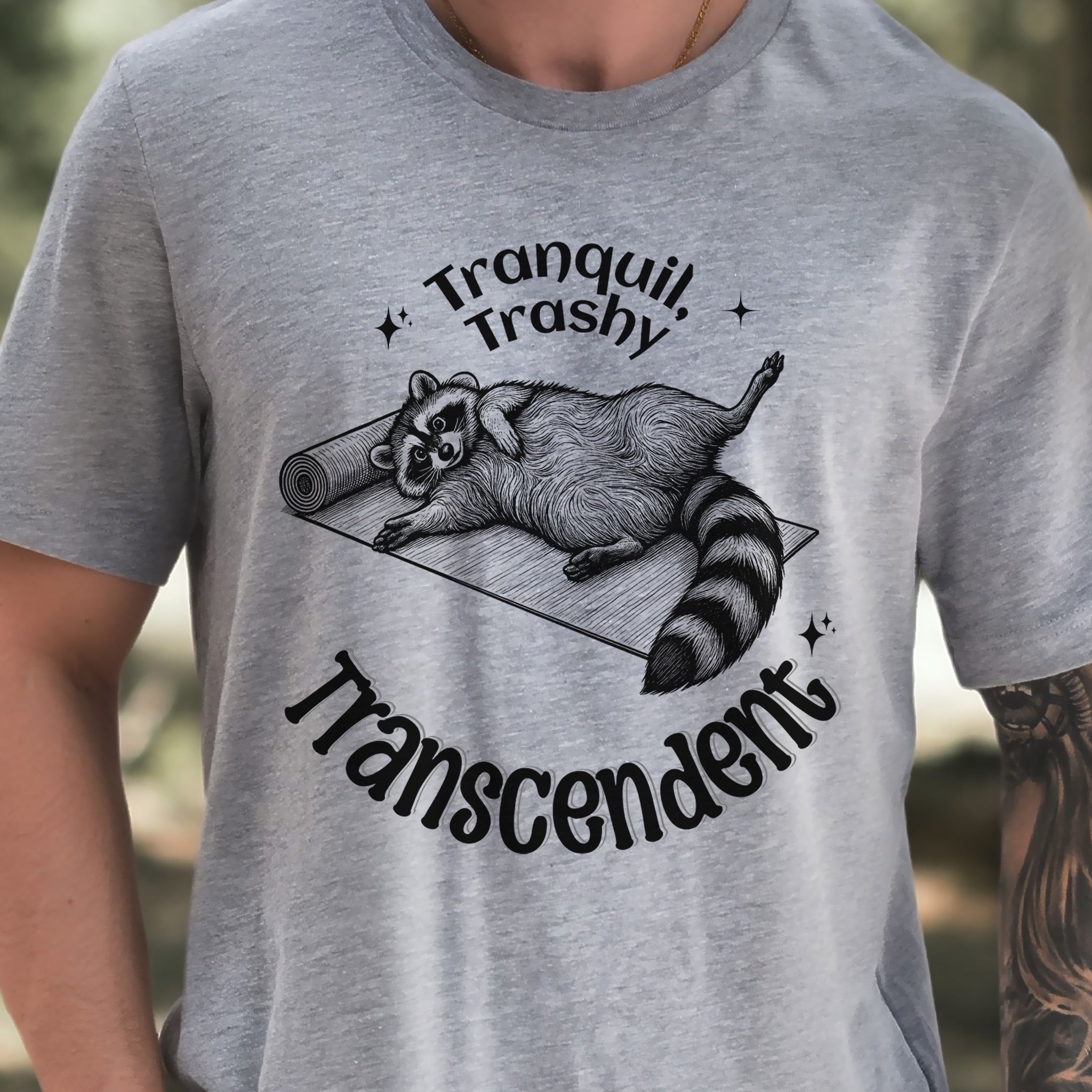 Raccoon Tranquil Trashy Transcendent Yoga T-Shirt