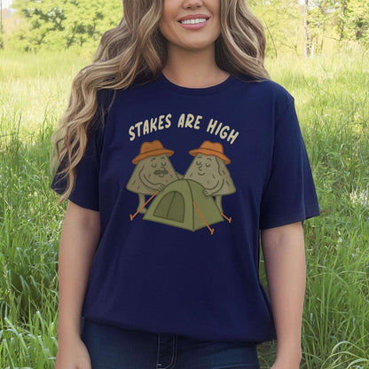 Stakes Are High Funny Mountain Camping T-Shirt