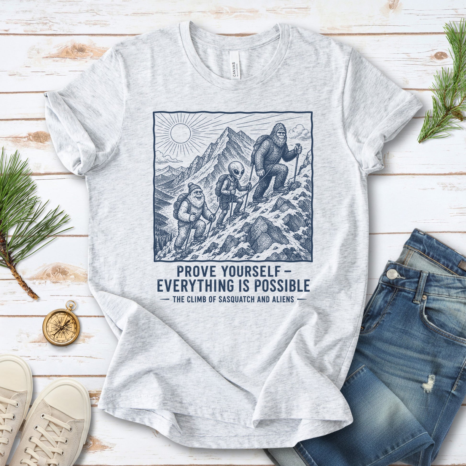 Prove Yourself Sasquatch & Aliens Mountain Climb Motivational T-Shirt