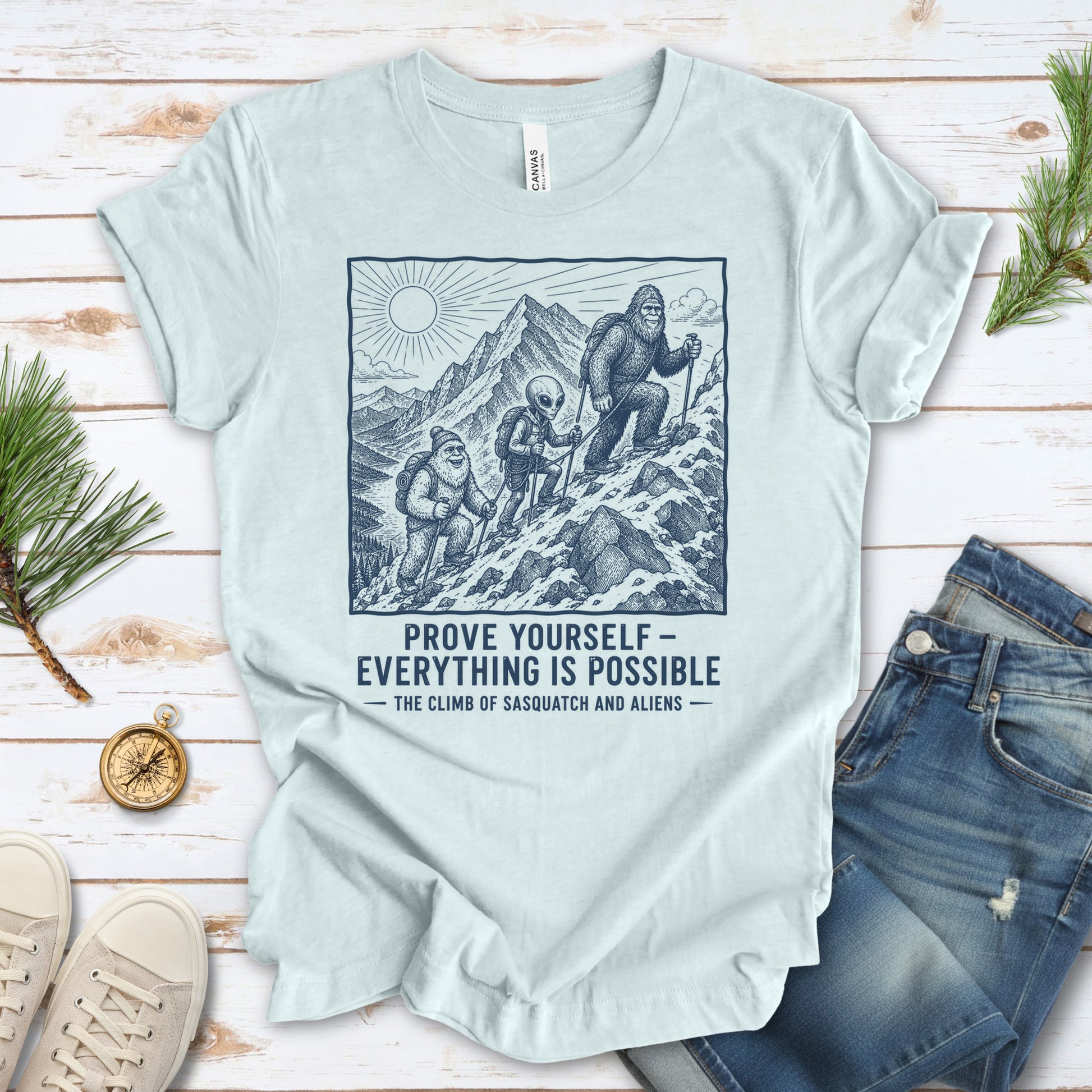 Prove Yourself Sasquatch & Aliens Mountain Climb Motivational T-Shirt