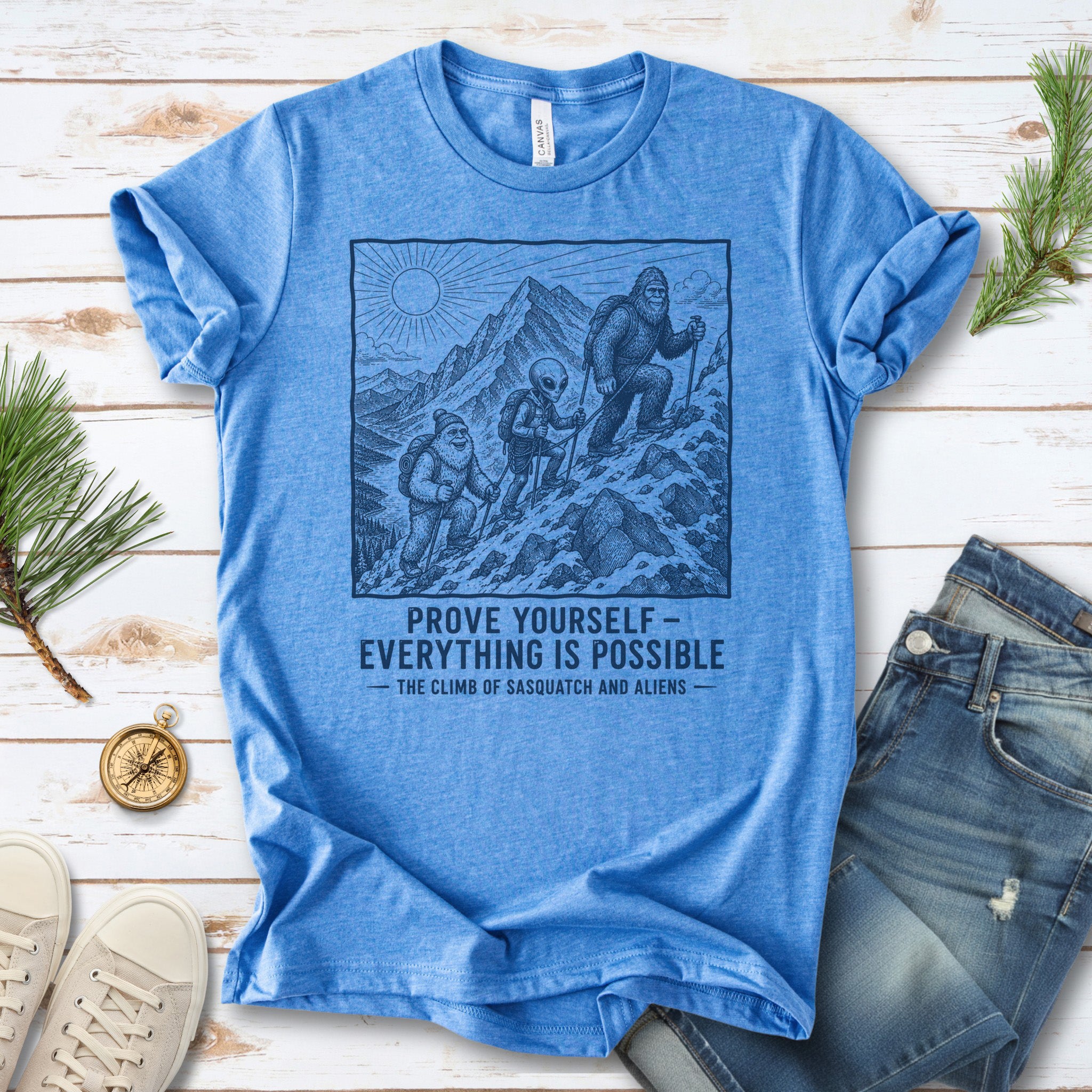 Prove Yourself Sasquatch & Aliens Mountain Climb Motivational T-Shirt