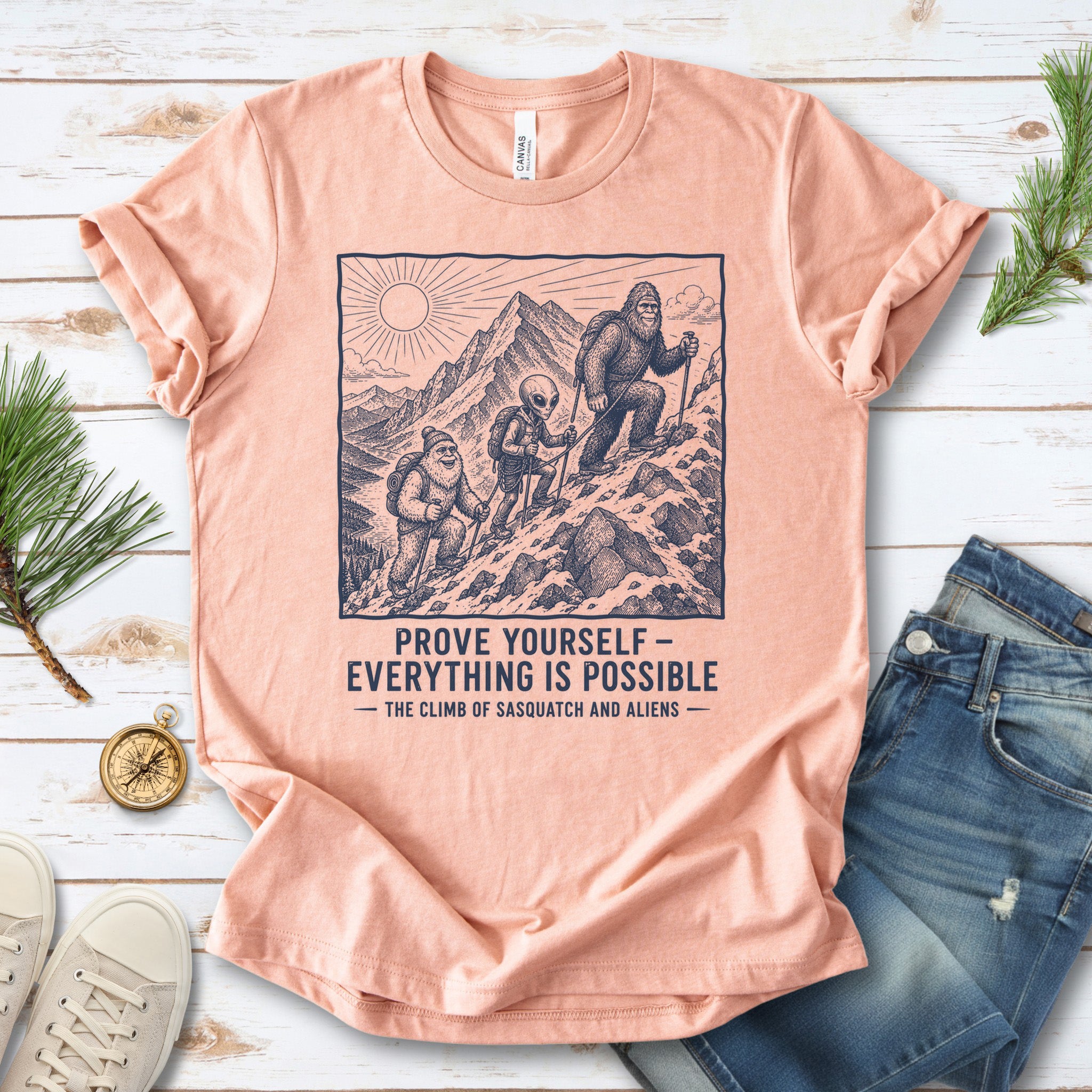 Prove Yourself Sasquatch & Aliens Mountain Climb Motivational T-Shirt