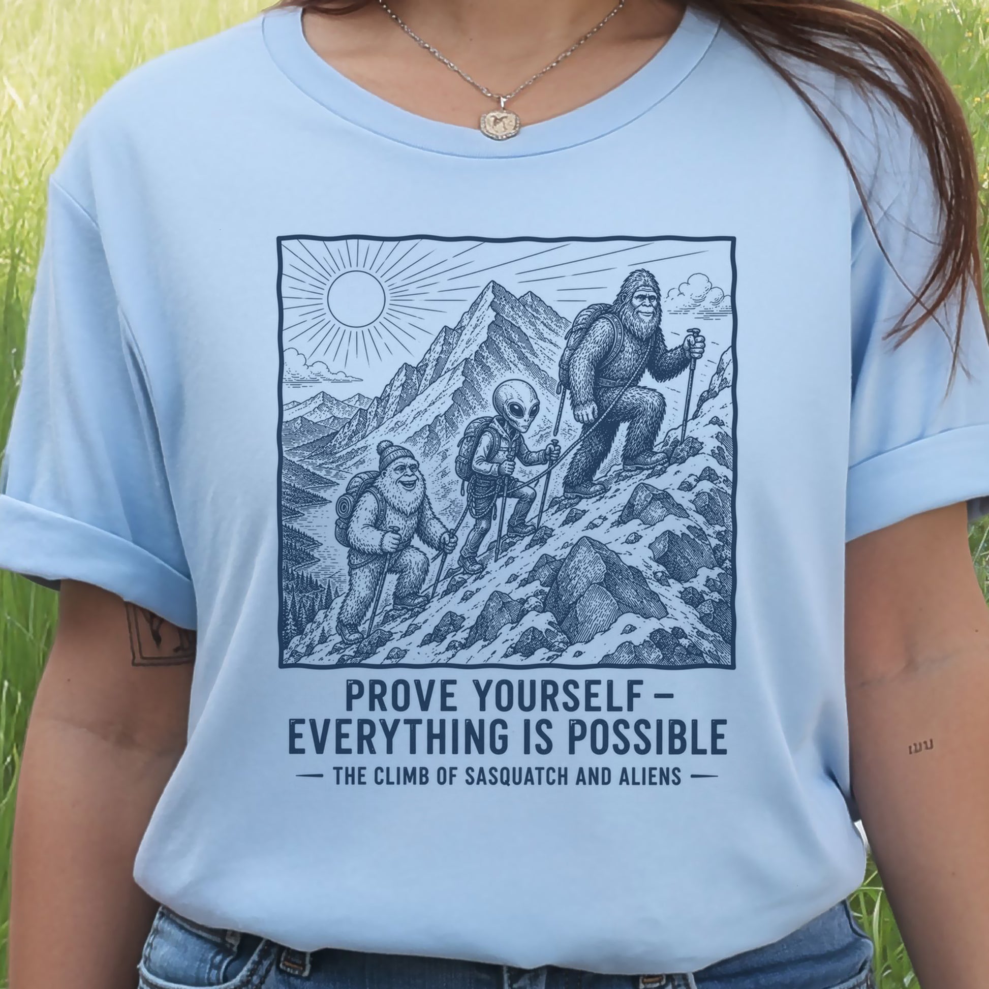 Prove Yourself Sasquatch & Aliens Mountain Climb Motivational T-Shirt