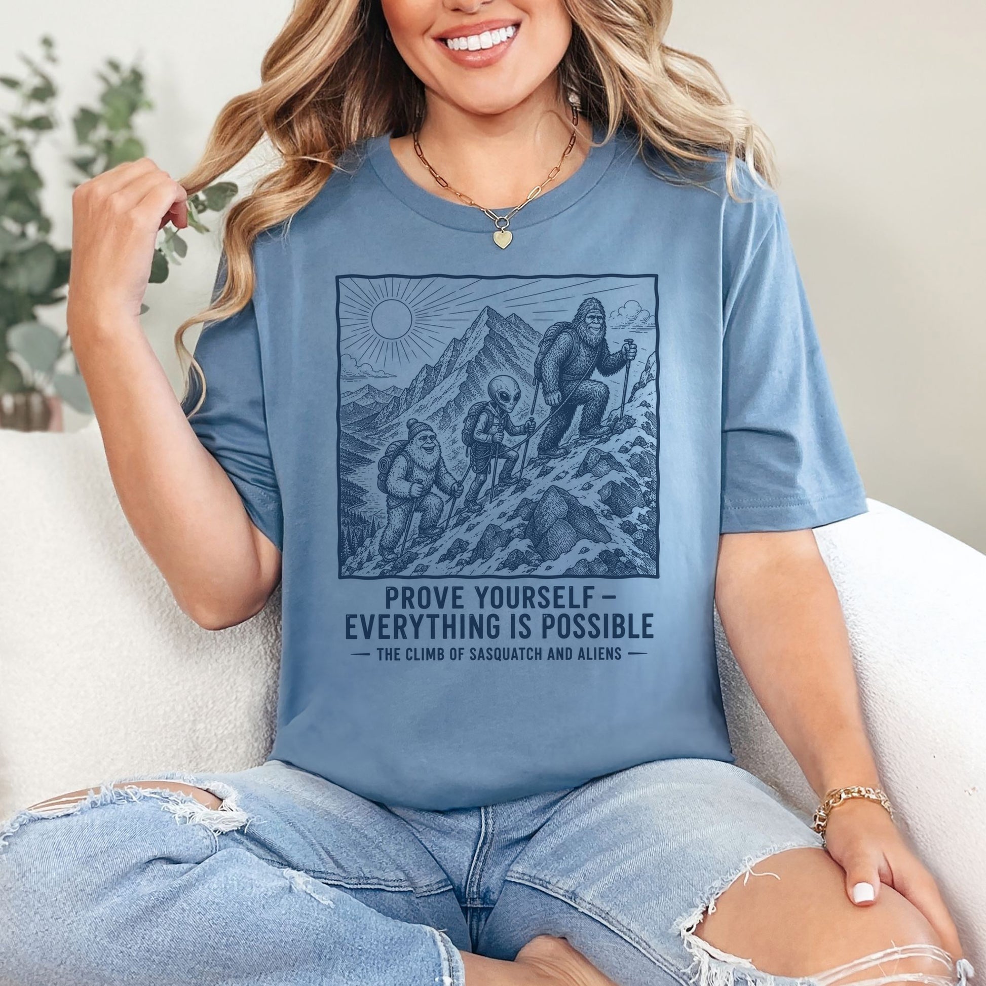Prove Yourself Sasquatch & Aliens Mountain Climb Motivational T-Shirt