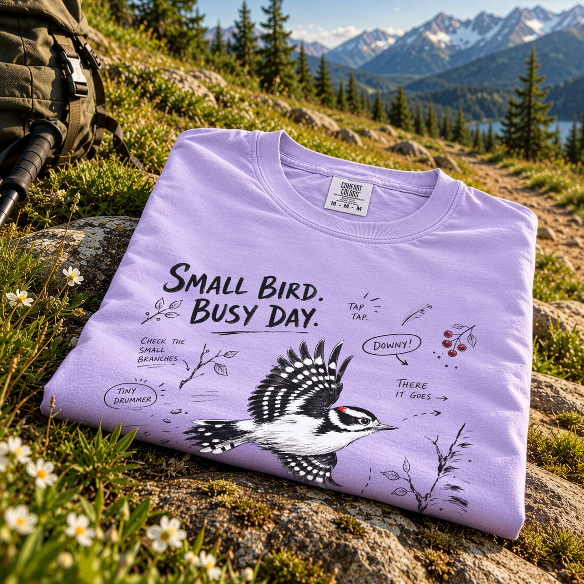 Small Bird Busy Day Comfort Colors Shirt – Downy Woodpecker Tee