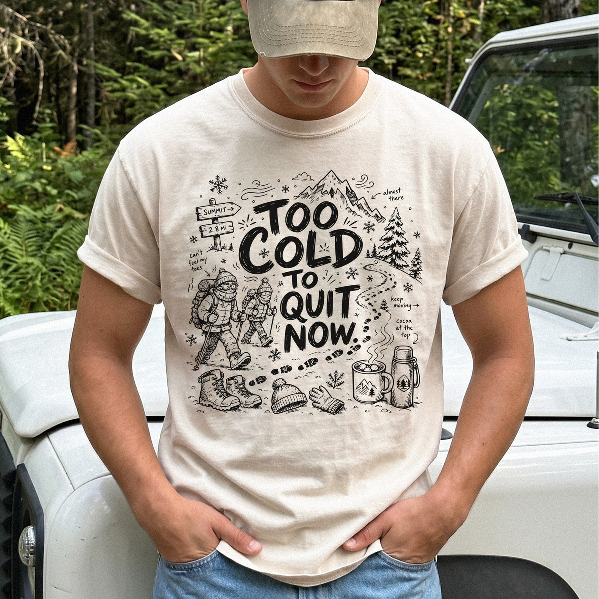 Too Cold to Quit Now Comfort Colors Shirt – Funny Winter Hiking Tee