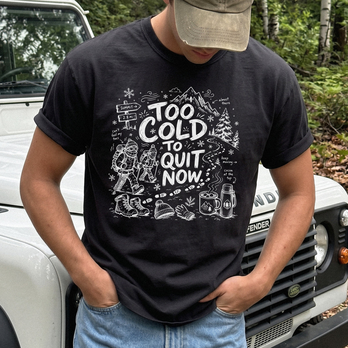Too Cold to Quit Now Comfort Colors Shirt – Funny Winter Hiking Tee