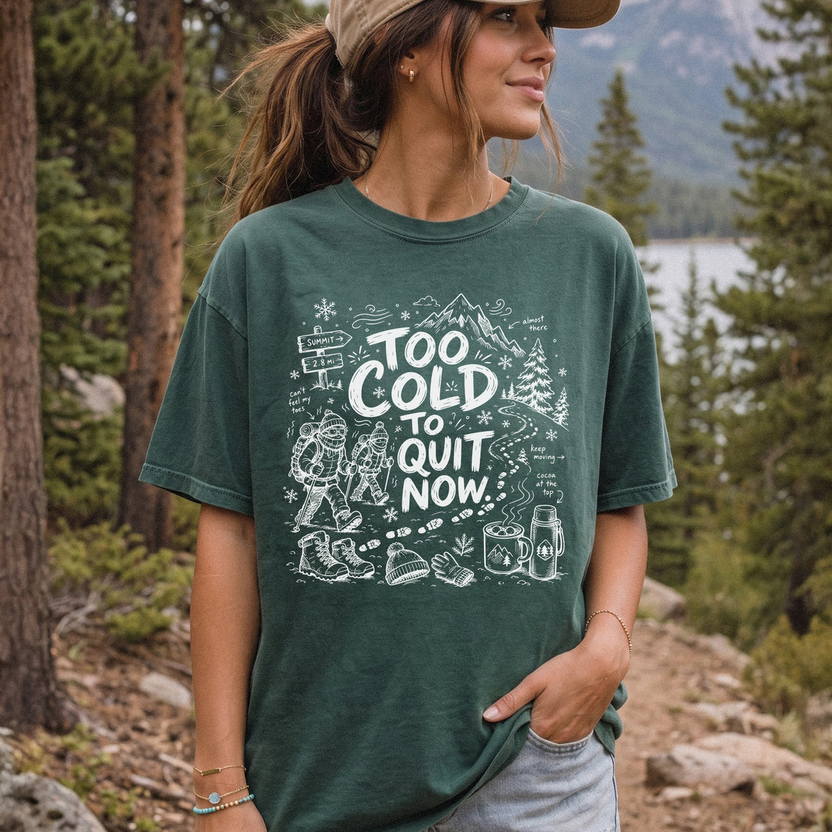 Too Cold to Quit Now Comfort Colors Shirt – Funny Winter Hiking Tee