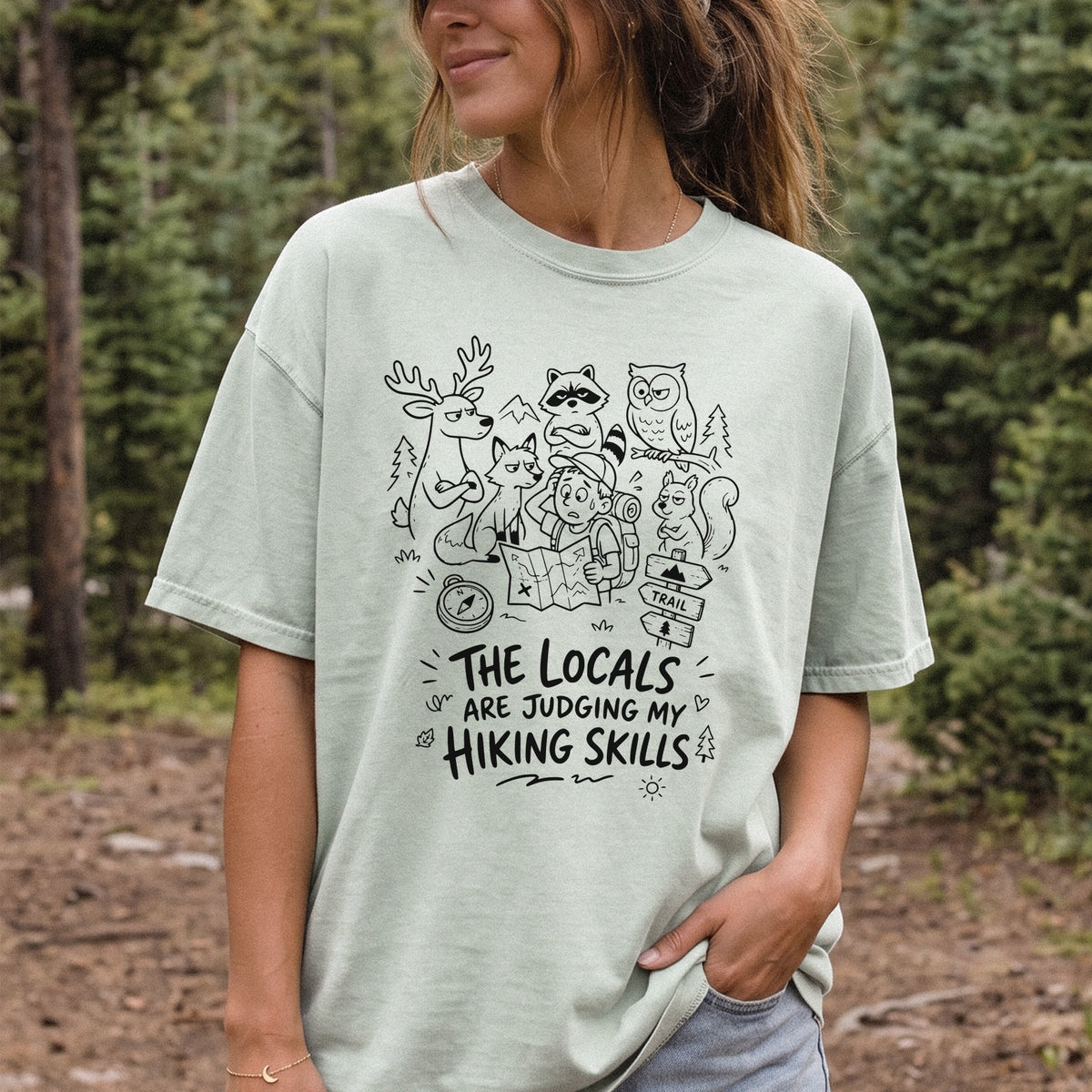 The Locals Are Judging My Hiking Skills Comfort Colors Shirt – Funny Wildlife Hiking Tee