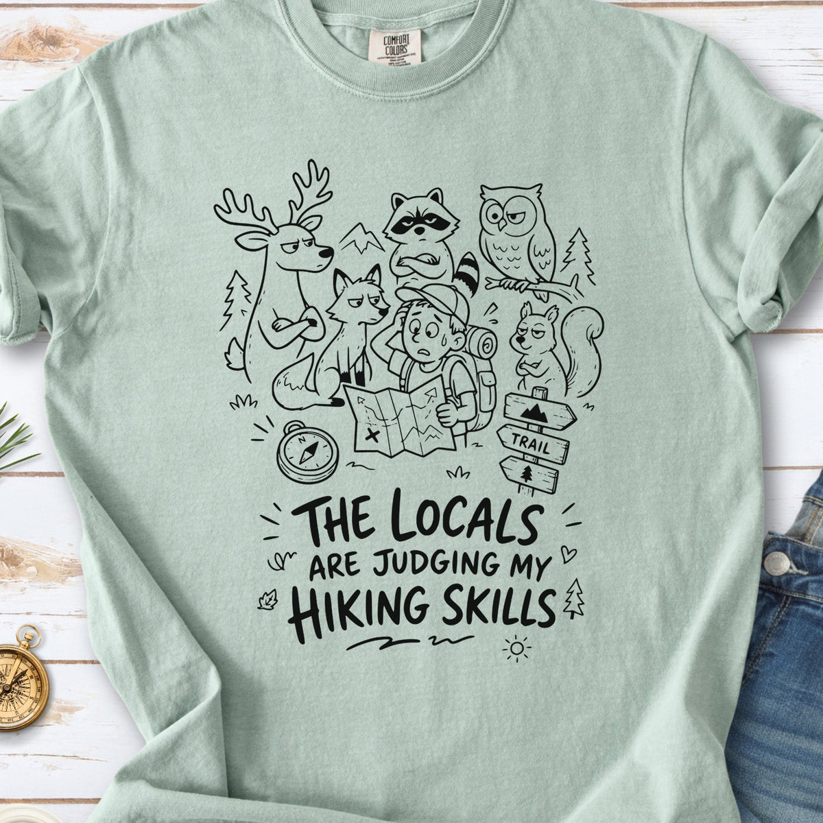 The Locals Are Judging My Hiking Skills Comfort Colors Shirt – Funny Wildlife Hiking Tee