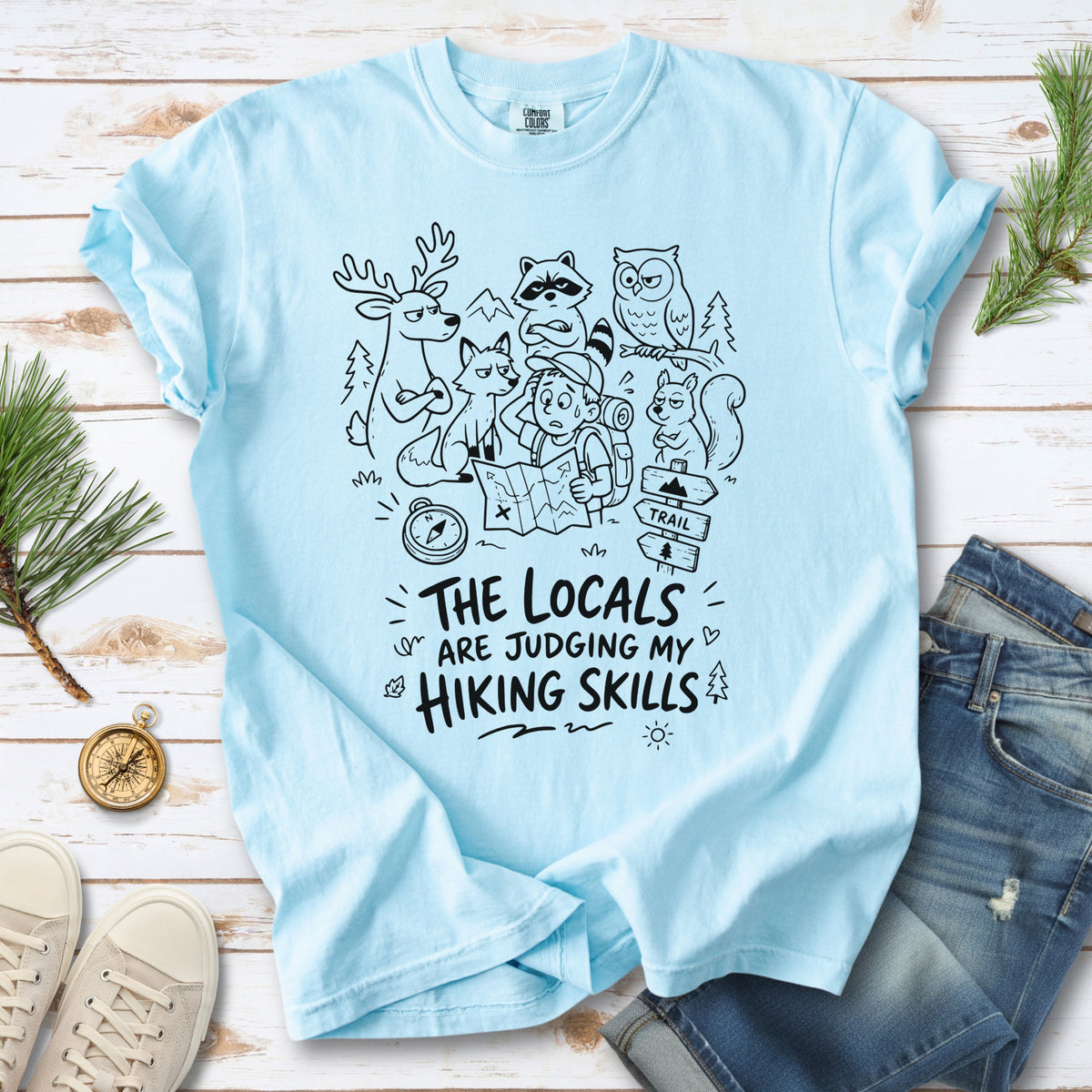 The Locals Are Judging My Hiking Skills Comfort Colors Shirt – Funny Wildlife Hiking Tee