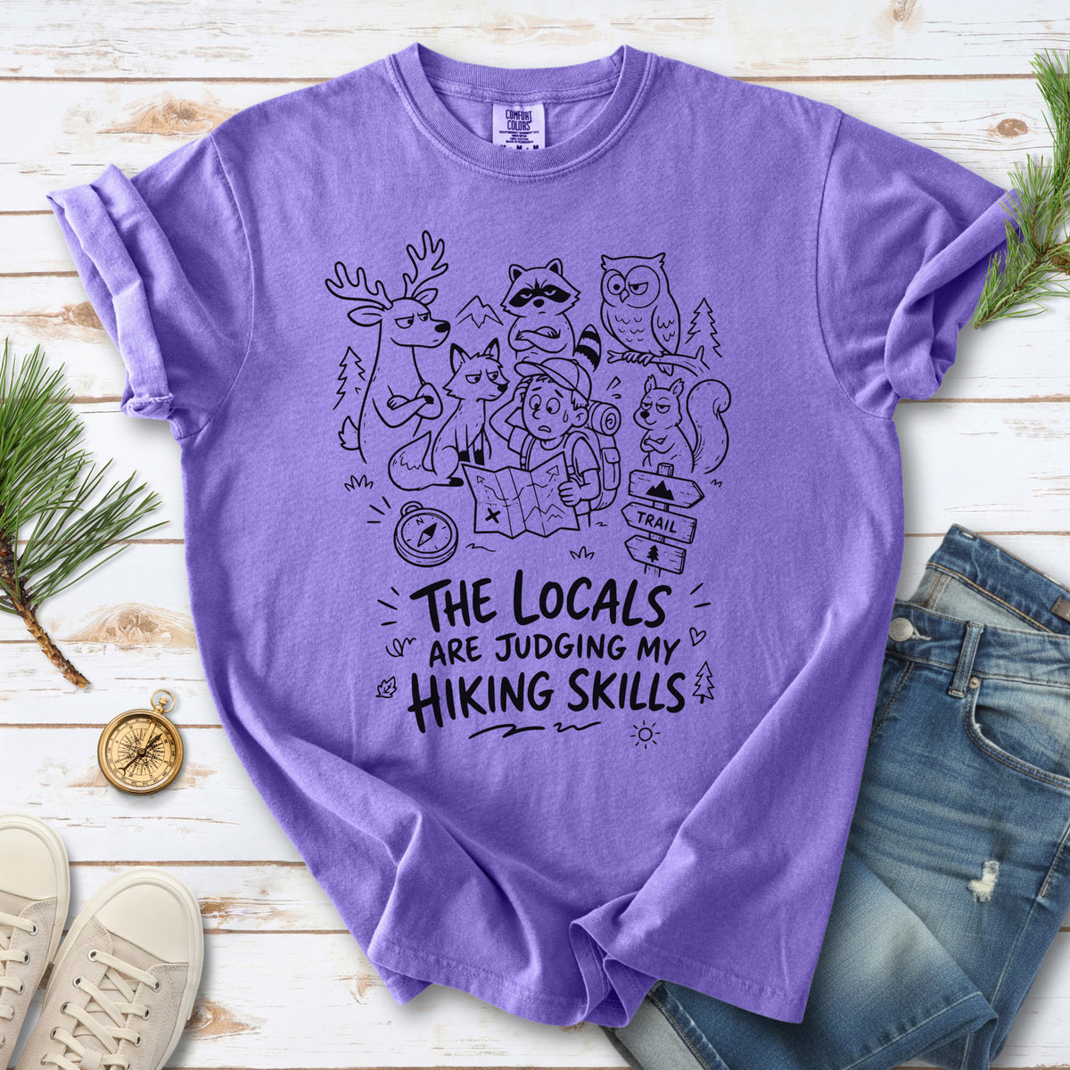 The Locals Are Judging My Hiking Skills Comfort Colors Shirt – Funny Wildlife Hiking Tee