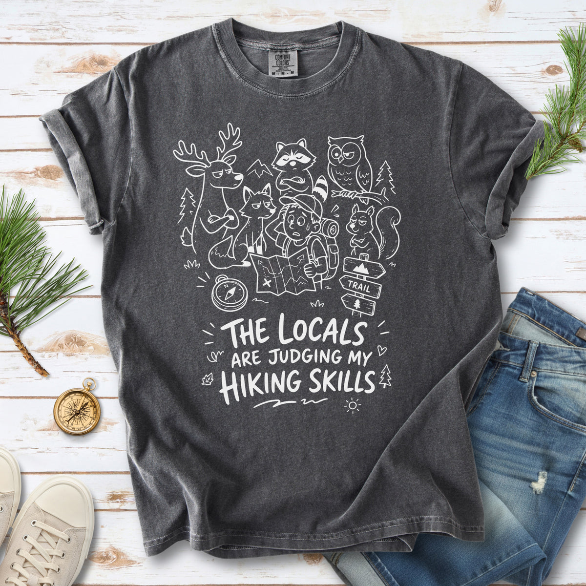The Locals Are Judging My Hiking Skills Comfort Colors Shirt – Funny Wildlife Hiking Tee