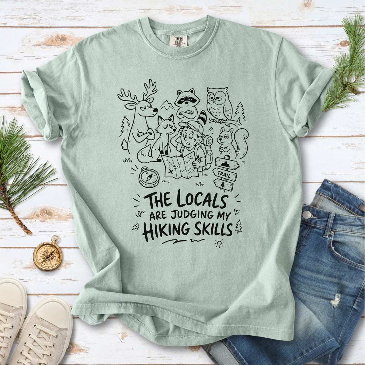 The Locals Are Judging My Hiking Skills Comfort Colors Shirt – Funny Wildlife Hiking Tee
