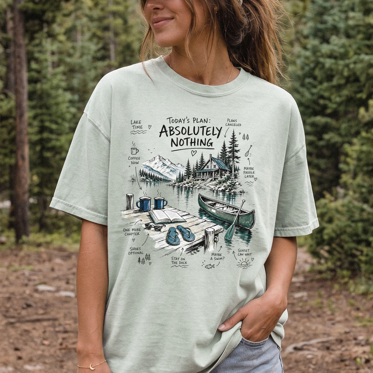 Today’s Plan Absolutely Nothing Comfort Colors Shirt – Lake Life Cabin Tee