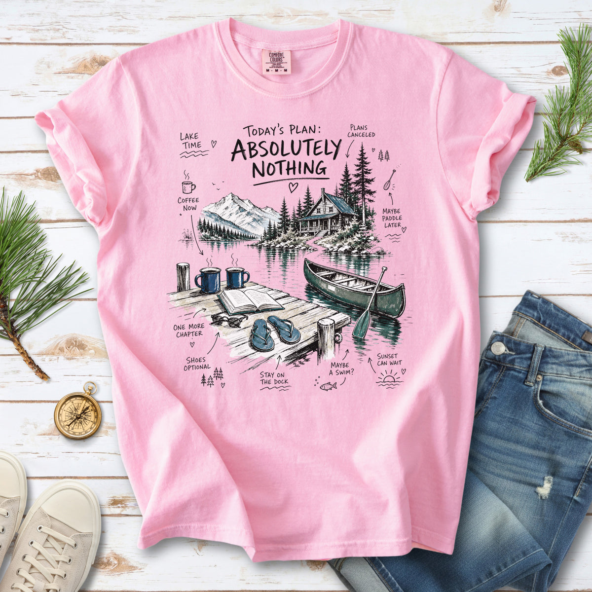 Today’s Plan Absolutely Nothing Comfort Colors Shirt – Lake Life Cabin Tee