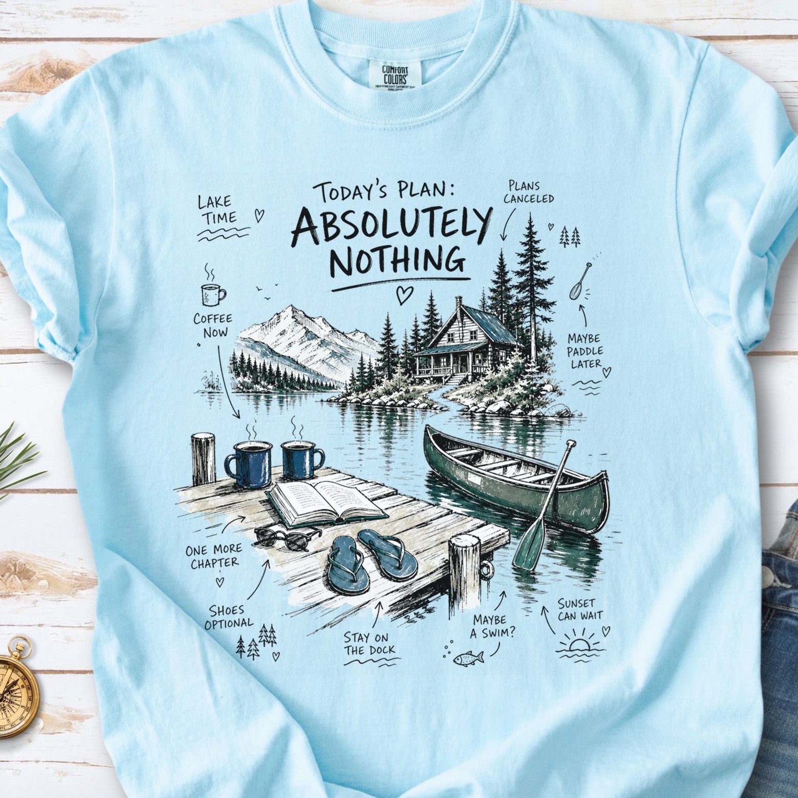 Today’s Plan Absolutely Nothing Comfort Colors Shirt – Lake Life Cabin Tee