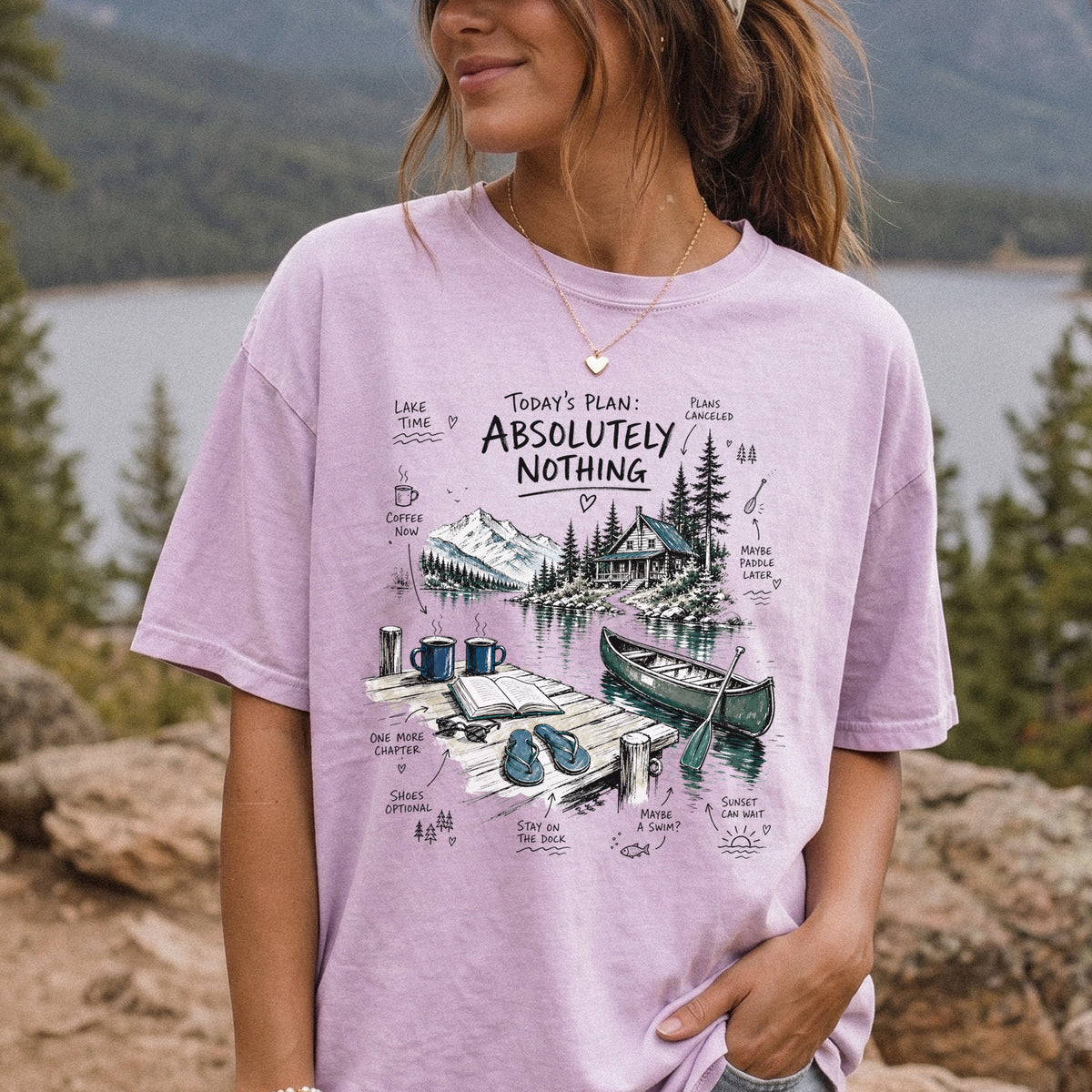 Today’s Plan Absolutely Nothing Comfort Colors Shirt – Lake Life Cabin Tee