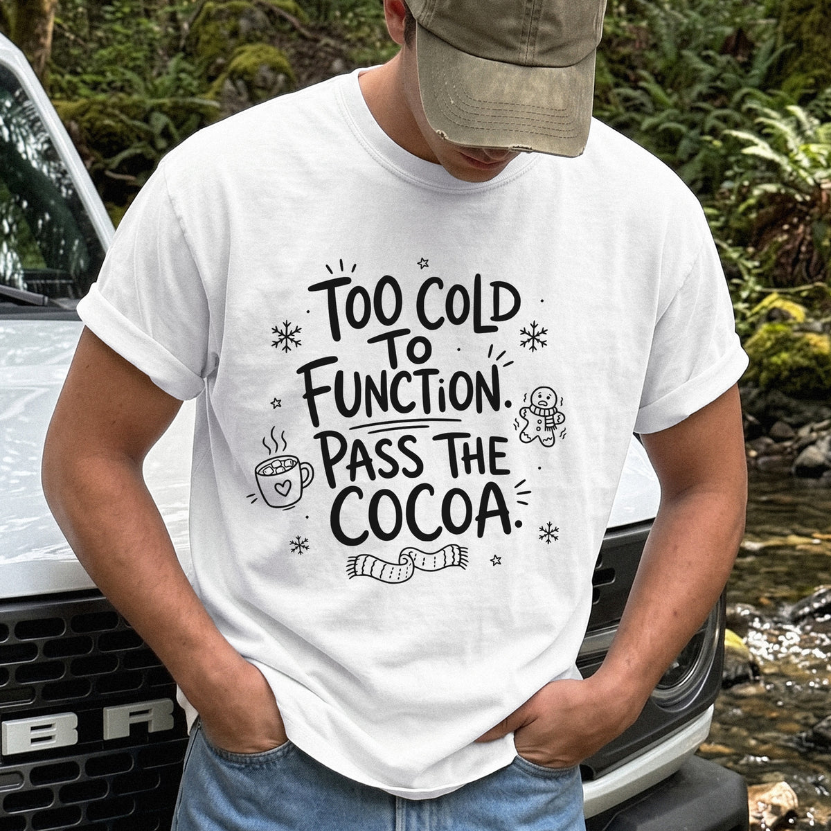 Too Cold to Function, Pass the Cocoa Comfort Colors Shirt – Funny Winter Tee