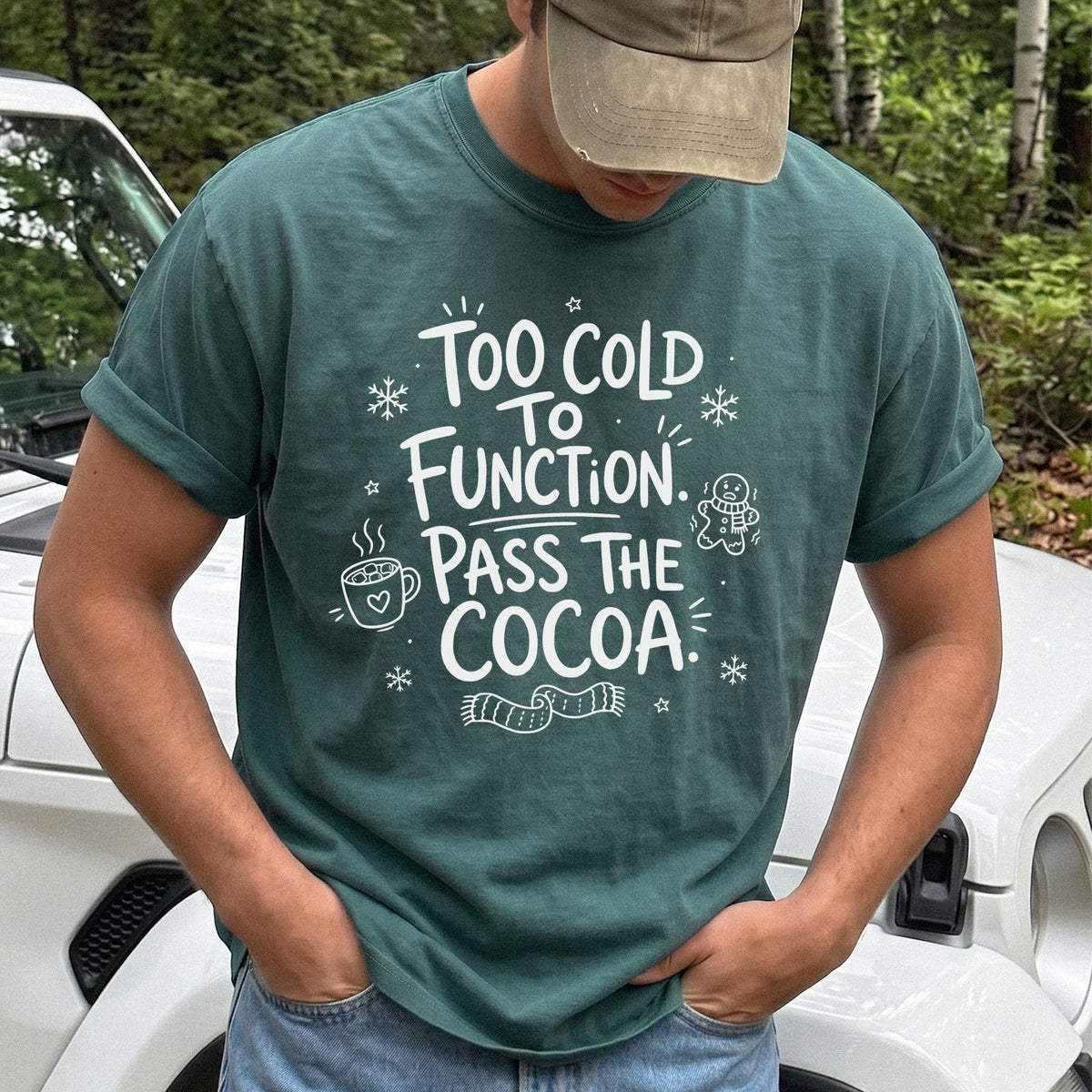 Too Cold to Function, Pass the Cocoa Comfort Colors Shirt – Funny Winter Tee