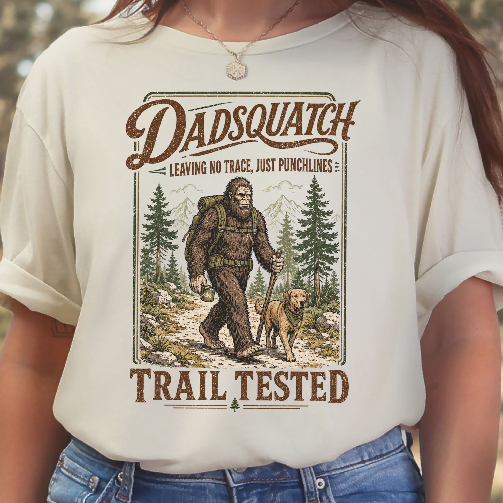 Dadsquatch Trail Tested Dog Dad Bigfoot Hiking Humor T-Shirt
