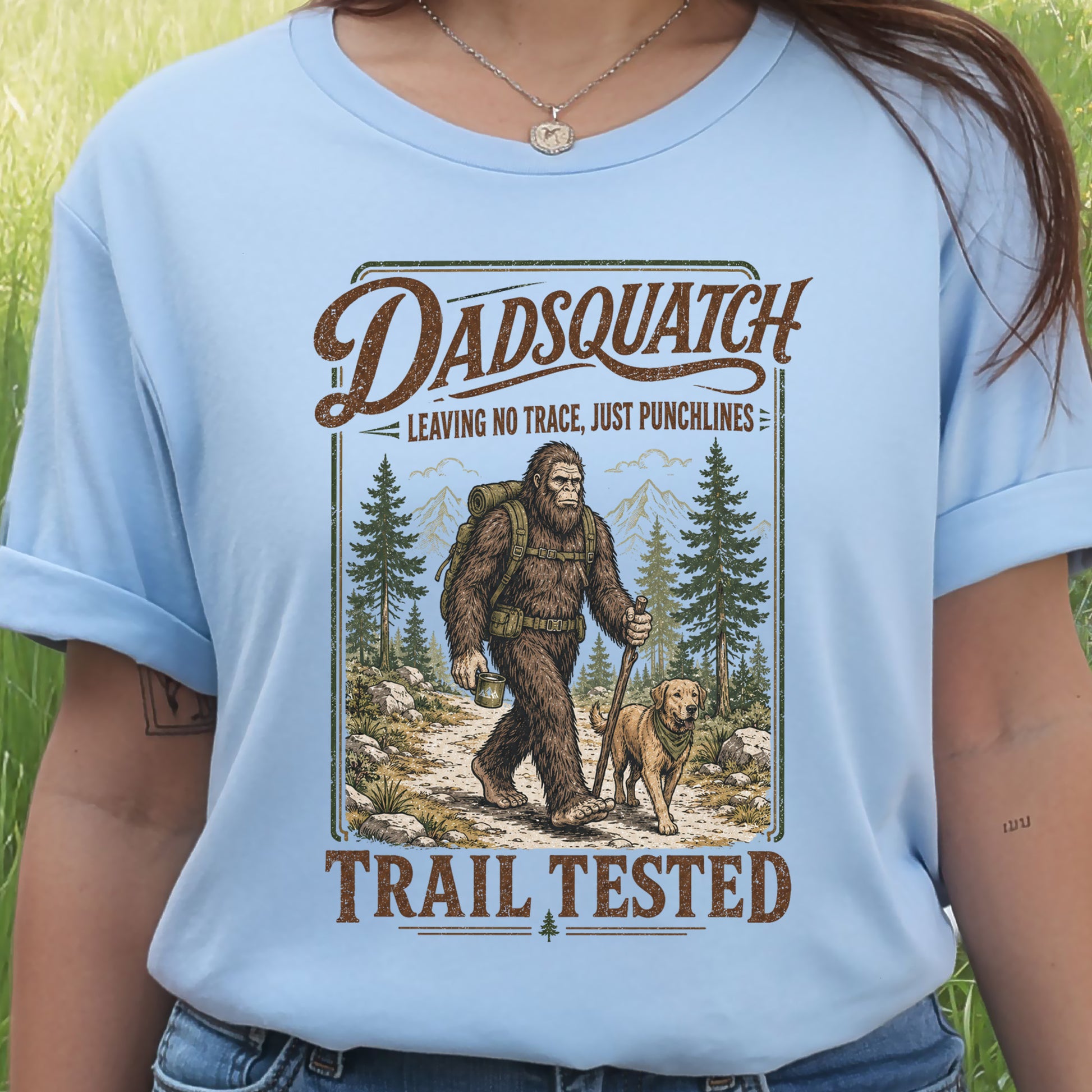 Dadsquatch Trail Tested Dog Dad Bigfoot Hiking Humor T-Shirt