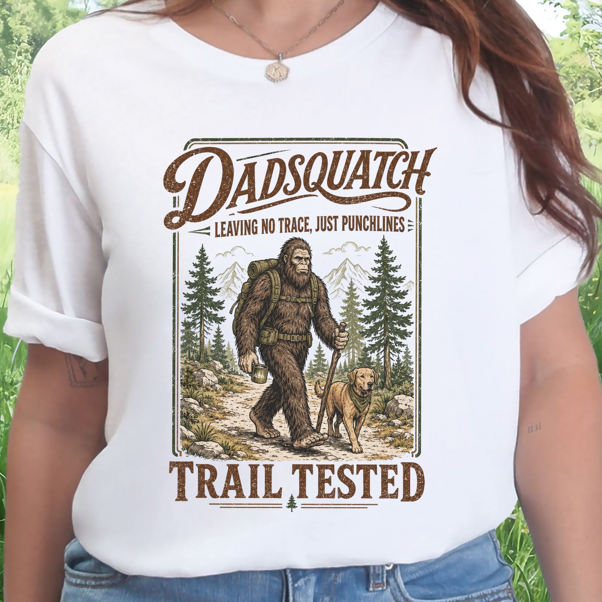 Dadsquatch Trail Tested Dog Dad Bigfoot Hiking Humor T-Shirt