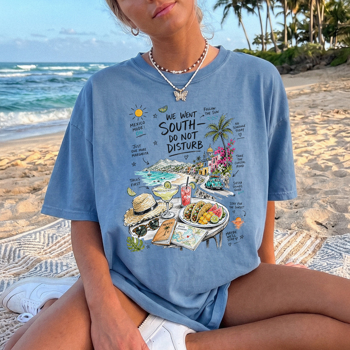 We Went South Do Not Disturb Comfort Colors Shirt – Mexico Vacation Tee
