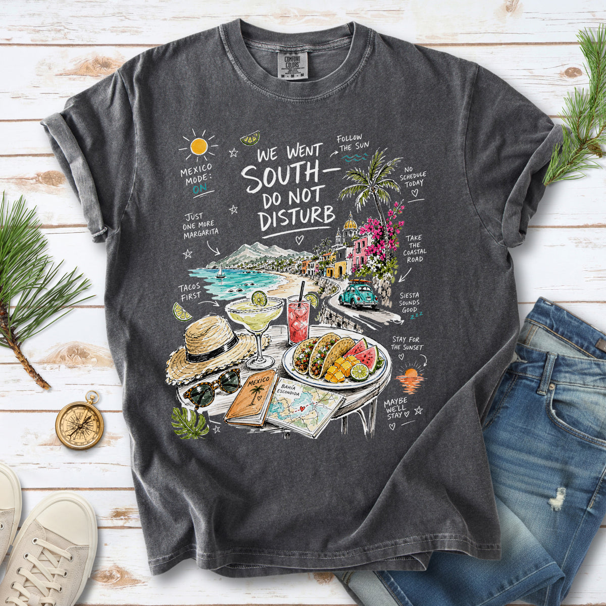 We Went South Do Not Disturb Comfort Colors Shirt – Mexico Vacation Tee