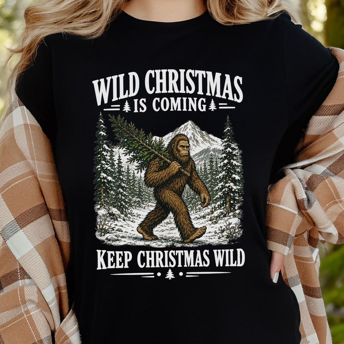 Wild Christmas Is Coming Sasquatch Keep Christmas Wild Bigfoot T-Shirt
