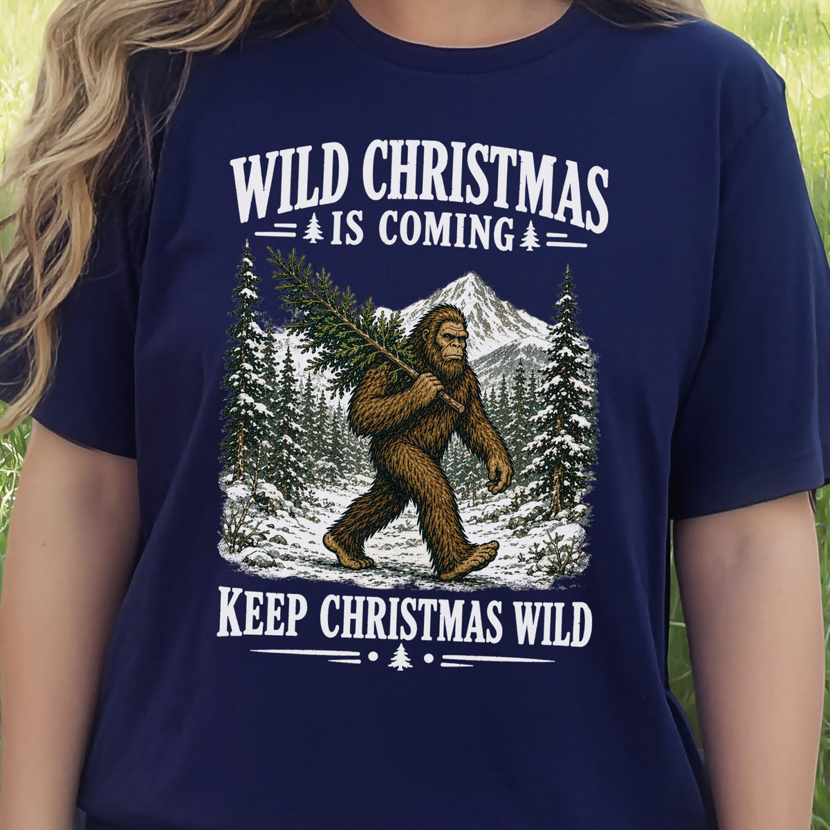 Wild Christmas Is Coming Sasquatch Keep Christmas Wild Bigfoot T-Shirt