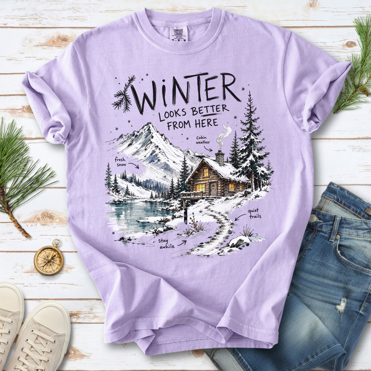 Winter Looks Better From Here Comfort Colors Shirt – Cozy Cabin Lake Tee