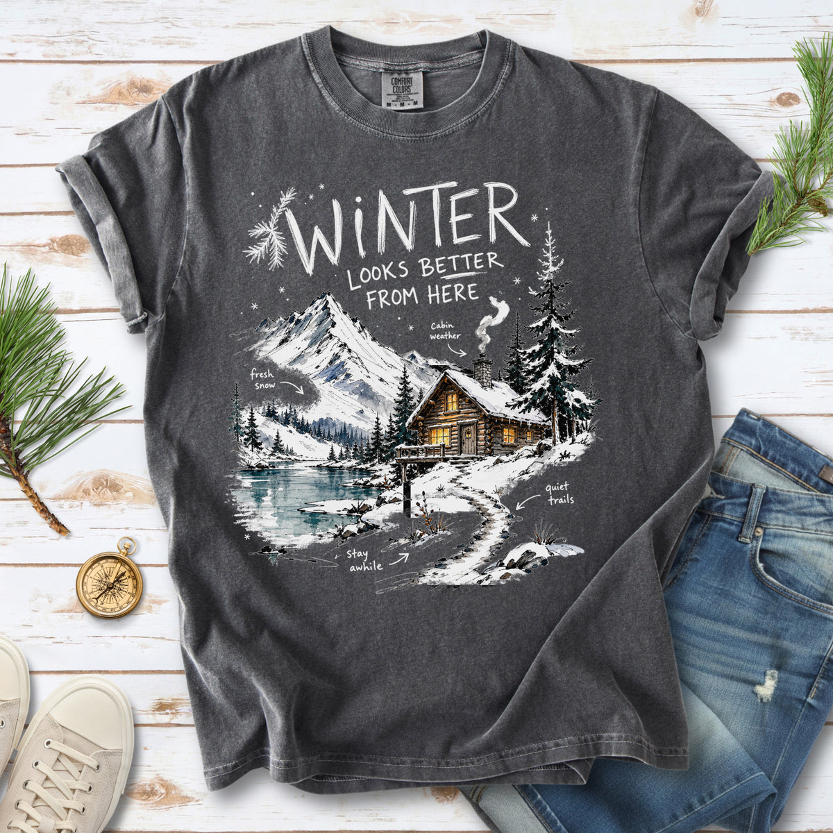 Winter Looks Better From Here Comfort Colors Shirt – Cozy Cabin Lake Tee