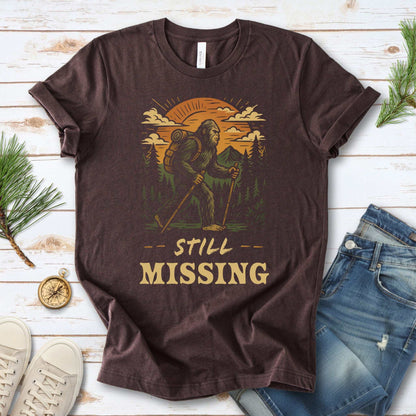 Still Missing Bigfoot T-Shirt – Funny Cryptid Hiking Tee