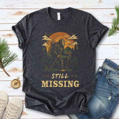 Still Missing Bigfoot T-Shirt – Funny Cryptid Hiking Tee