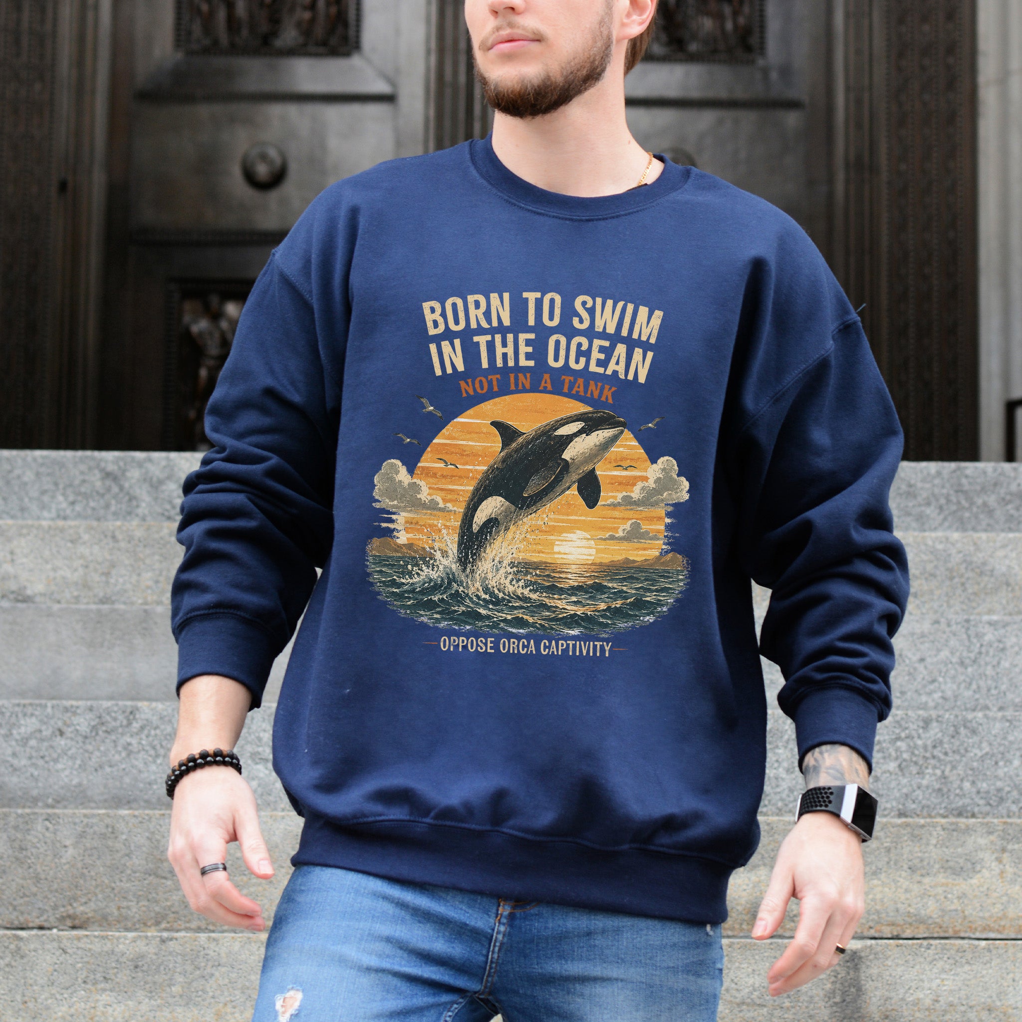 Born to Swim in the Ocean Not in a Tank Orca Whale Advocacy Sweatshirt