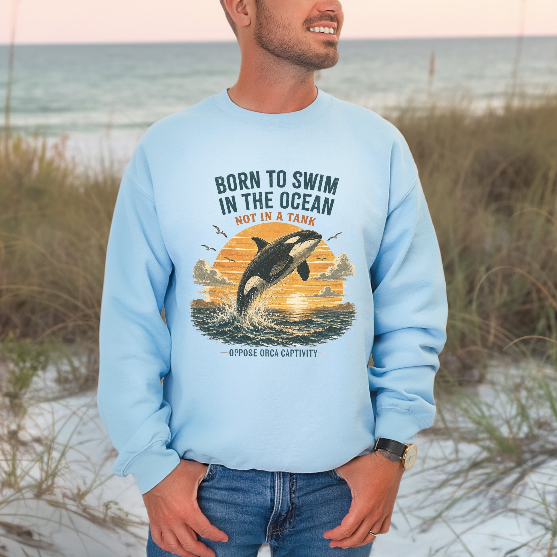 Born to Swim in the Ocean Not in a Tank Orca Whale Advocacy Sweatshirt