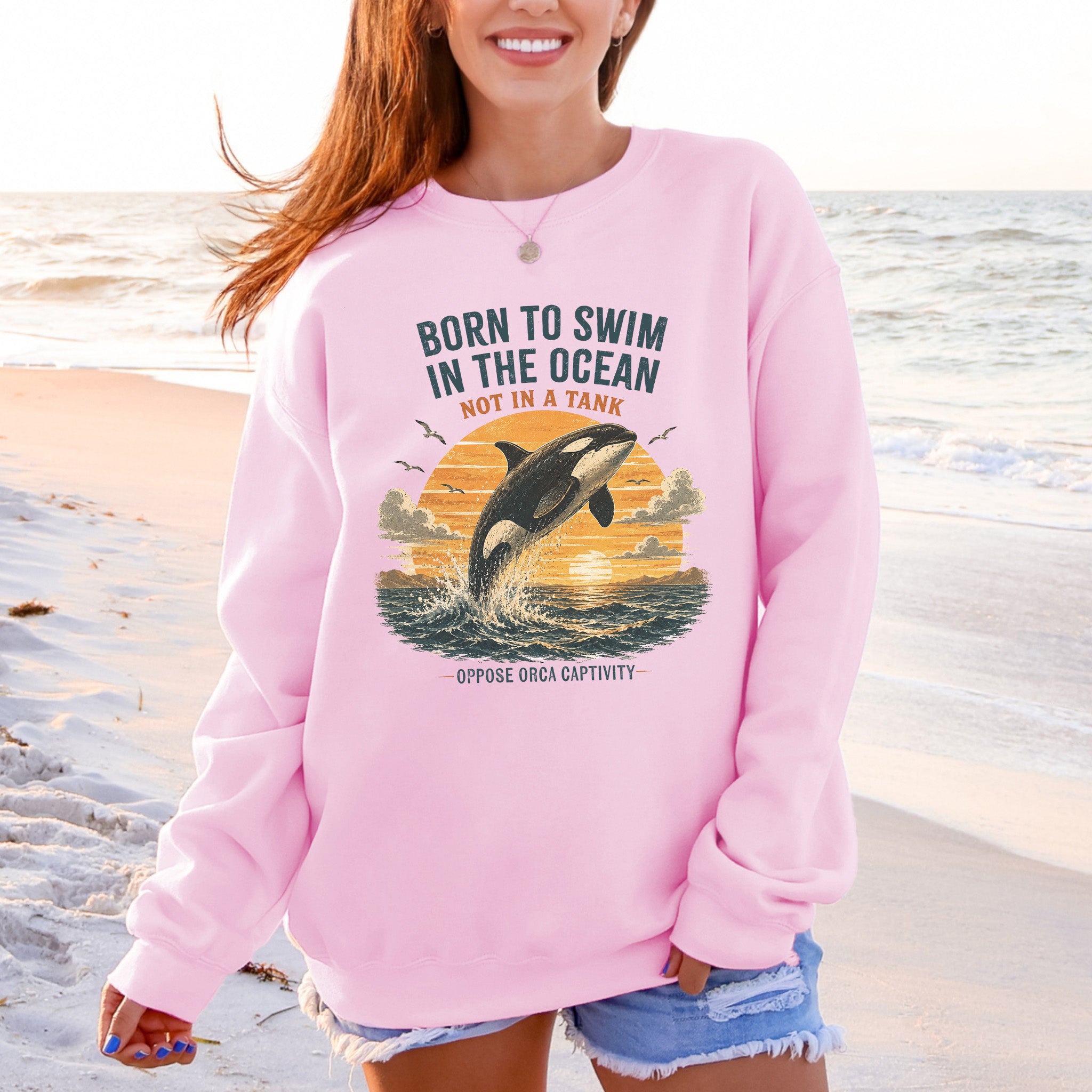 Born to Swim in the Ocean Not in a Tank Orca Whale Advocacy Sweatshirt