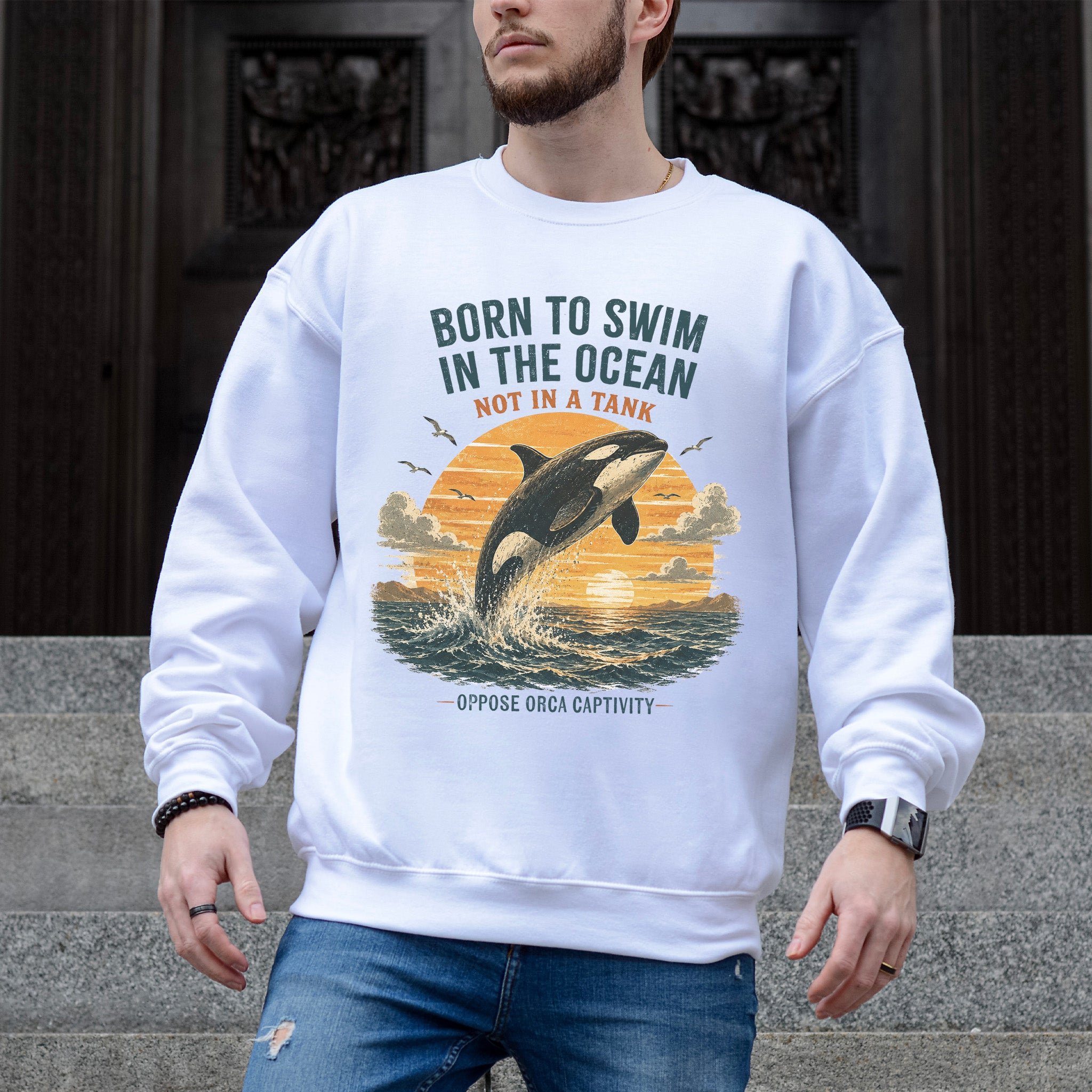 Born to Swim in the Ocean Not in a Tank Orca Whale Advocacy Sweatshirt